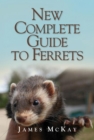 Image for The New Complete Guide to Ferrets