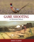 Image for Game Shooting: An Illustrated History