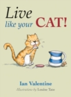 Image for Live Like Your Cat