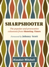 Image for Sharpshooter: the witty and popular column from Shooting times