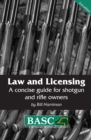 Image for Law and licensing  : a concise guide for shotgun and rifle owners : BASC Handbook