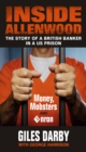 Image for Inside Allenwood: the story of a British banker inside a US prison : money, mobsters and Enron