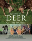Image for A guide to the deer of the world