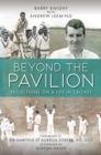 Image for Beyond the Pavilion: Reflections on a Life in Cricket