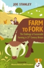 Image for Farm to fork  : the challenge of sustainable farming in 21st century Britain