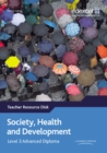 Image for Society, Health and Development : Edexcel Level 3 Advanced Diploma Teacher Resource Disk