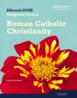 Image for Edexcel GCSE religious studiesUnit 10,: Roman Catholic Christianity