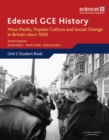 Image for Edexcel GCE History AS Unit 2 E2 Mass Media, Popular Culture &amp; Social Change in Britain since 1945
