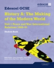 Image for Edexcel GCSE History A - Unit 1: Peace and War: International Relations 1900-1991 Student Book