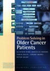 Image for Problem Solving in Older Cancer Patients : A Case Study Based Reference and Learning Resource