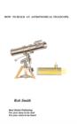 Image for How to Build an Astronomical Telescope