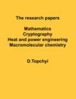 Image for The Research Papers : Mathematics Cryptography Heat and Power