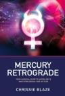 Image for Mercury retrograde  : your survival guide to astrology&#39;s most precarious time of year!