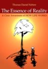 Image for The essence of reality  : a clear awareness of how life works