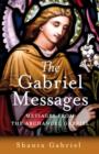 Image for The Gabriel messages  : practical support for daily life from the Archangel Gabriel