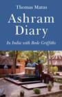 Image for Ashram Diary - In India with Bede Griffiths