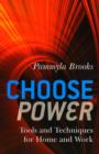 Image for Choose Power - Tools and Techniques for Home and Work