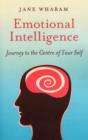 Image for Emotional Intelligence - Journey to the Centre of Your Self