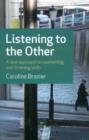 Image for Listening to the Other - A new approach to counselling and listening skills