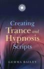 Image for Creating Trance and Hypnosis Scripts