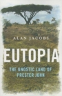 Image for Eutopia - The Gnostic Land of Prester John