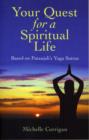Image for Your Quest for a Spiritual Life – Based on Patanjali`s Yoga Sutras