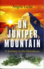 Image for On Juniper Mountain  : a journey in the Himalayas
