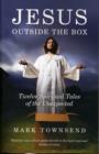 Image for Jesus outside the box  : twelve spiritual tales of the unexpected