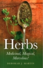 Image for Herbs  : medicinal, magical, marvelous!