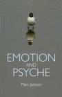 Image for Emotion and Psyche