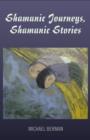 Image for Shamanic Journeys, Shamanic Stories
