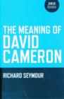Image for The meaning of David Cameron