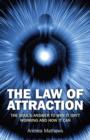 Image for Law of Attraction, The - Why It Isn`t Working and How It Can