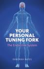 Image for Your Personal Tuning Fork: The Endocrine System