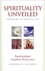 Image for Spirituality unveiled  : awakening to creative life