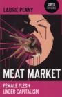 Image for Meat market  : female flesh under capitalism