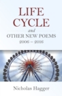 Image for Life Cycle and Other New Poems 2006 - 2016