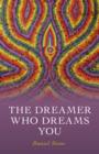 Image for Dreamer Who Dreams You, The