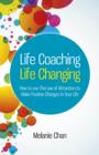 Image for Life Coaching – Life Changing – How to use The Law of Attraction to Make Positive Changes in Your Life
