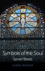 Image for Symbols of the soul  : sacred beasts