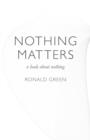 Image for Nothing Matters - a book about nothing