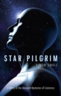 Image for Star Pilgrim: A Story of the Deepest Mysteries of Existence