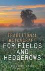 Image for Traditional witchcraft for fields and hedgerows