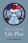 Image for Discovering the Life Plan: Eleven Steps to Your Destiny