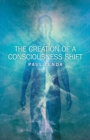 Image for The creation of a consciousness shift