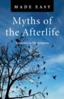 Image for Myths of the afterlife: images of an eternal reality