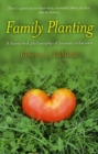 Image for Family planting: a farm-fed philosophy of human relations