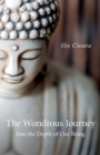 Image for The wondrous journey: into the depth of our being