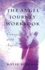 Image for The angel journey workbook  : connecting with angels
