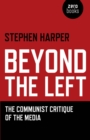 Image for Beyond the left: the communist critique of the media
